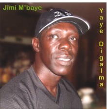 Jimi Mbaye - Yaye Digalma