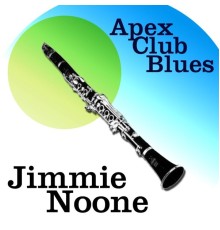 Jimmie Noone - Apex Club Blues