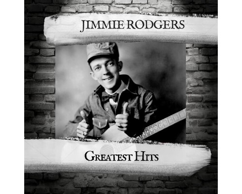 Jimmie Rodgers - Greatest Hits