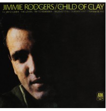 Jimmie Rodgers - Child Of Clay