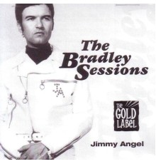 Jimmy Angel - The Bradley Sessions