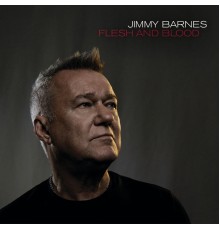 Jimmy Barnes - Flesh And Blood