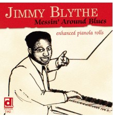 Jimmy Blythe - Messin' Around Blues