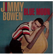 Jimmy Bowen - Blue Moon