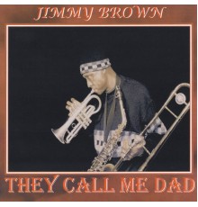 Jimmy Brown - They Call Me Dad