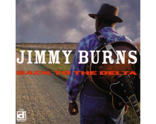 Jimmy Burns - Back To The Delta