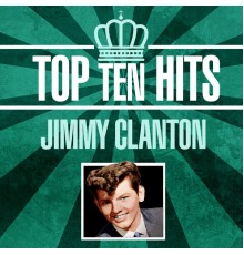 Jimmy Clanton - Top 10 Hits