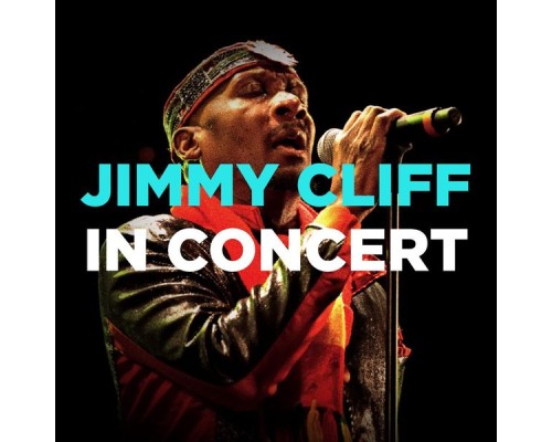 Jimmy Cliff - In Concert (Live)