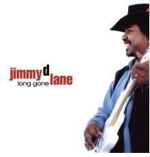 Jimmy D. Lane - long gone