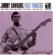 Jimmy Dawkins - Fast Fingers