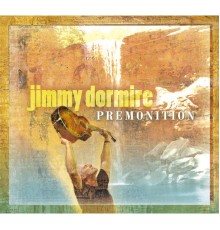 Jimmy Dormire - Premonition