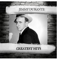 Jimmy Durante - Greatest Hits