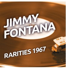 Jimmy Fontana - Jimmy Fontana - Rarities 1967