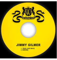 Jimmy Gilmer - True Love Ways