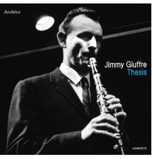 Jimmy Giuffre - Thesis