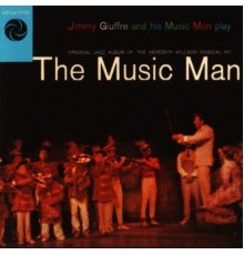 Jimmy Giuffre - The Music Man