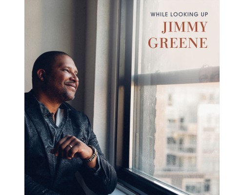 Jimmy Greene - While Looking Up