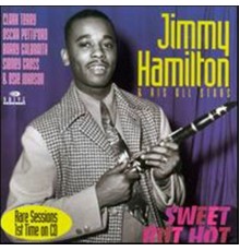 Jimmy Hamilton - Sweet But Hot