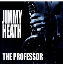 Jimmy Heath - The Professor