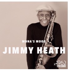 Jimmy Heath - Mona's Mood