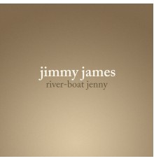 Jimmy James - River-Boat Jenny