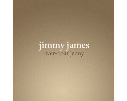 Jimmy James - River-Boat Jenny