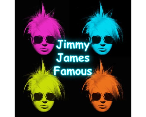 Jimmy James - Famous