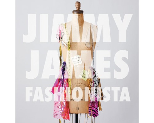 Jimmy James - Fashionista EP