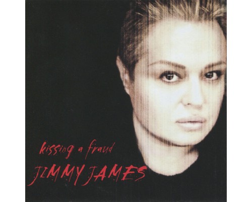 Jimmy James - Kissing a Fraud