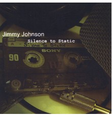 Jimmy Johnson - Silence to Static