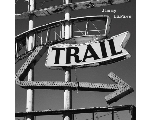 Jimmy LaFave - Trail Two