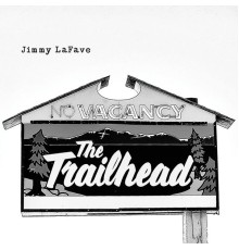 Jimmy LaFave - Trail Five