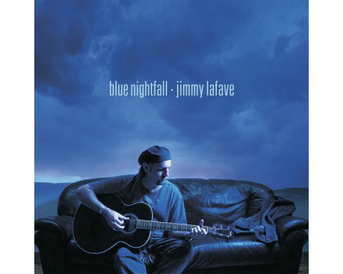 Jimmy LaFave - Blue Nightfall