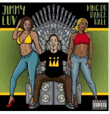 Jimmy Luv - King do Dancehall