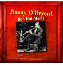 Jimmy O'Bryant - Red Hot Mama