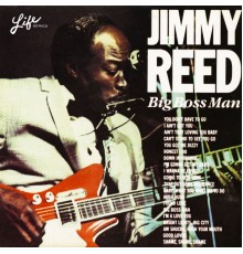 Jimmy Reed - Big Boss Man