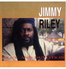 Jimmy Riley - Love And Devotion