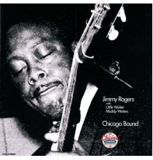 Jimmy Rogers - Chicago Bound