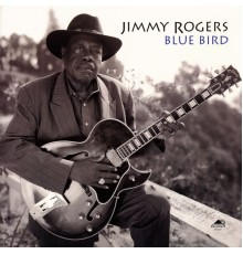 Jimmy Rogers - Blue Bird