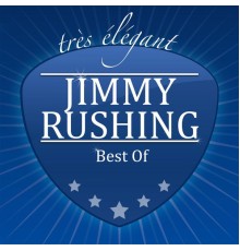 Jimmy Rushing - Best Of