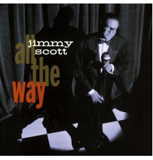 Jimmy Scott - All The Way