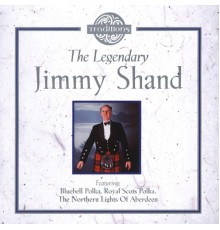 Jimmy Shand - The Legendary