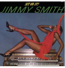 Jimmy Smith - Sit On It