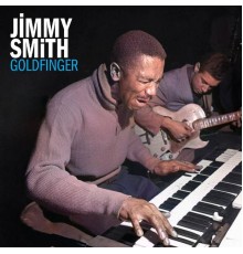 Jimmy Smith - Goldfinger (Live (Remastered))