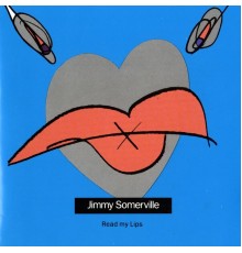 Jimmy Somerville - Read My Lips