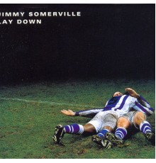 Jimmy Somerville - Lay Down