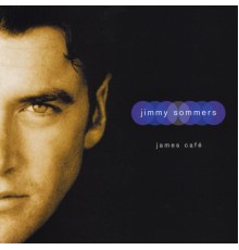 Jimmy Sommers - James Café