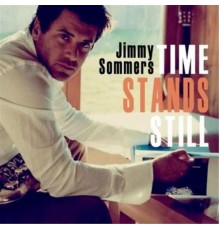 Jimmy Sommers - Time Stands Still