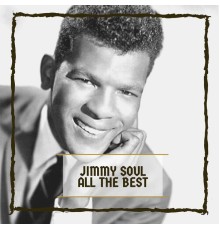 Jimmy Soul - All The Best