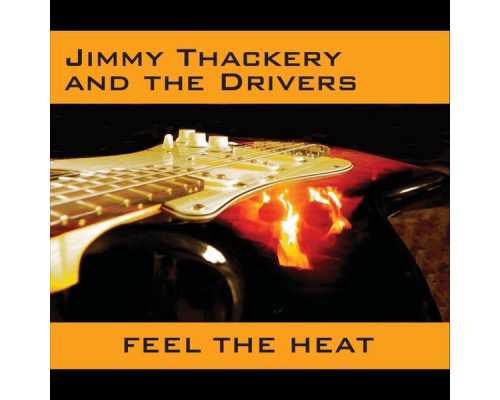 Jimmy Thackery - Feel the heat